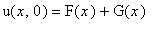 u(x,0) = F(x)+G(x)