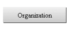 Organization