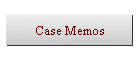 Case Memos