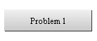 Problem 1