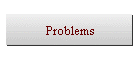 Problems