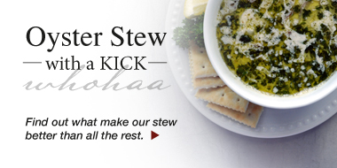 Oyster stew with a KICK, whoohaa! Find out what makes our stew better than all the rest. Imagery of Oyster stew in bowl with crackers, a lemon wedge and parsley.