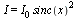 I = `*`(I[0], `*`(`^`(sinc(x), 2)))