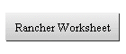 Rancher Worksheet