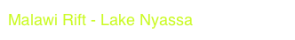Malawi Rift - Lake Nyassa