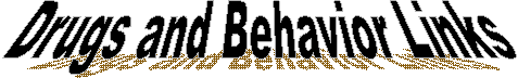 Drugs and Behavior Links