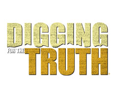 Digging for the Truth